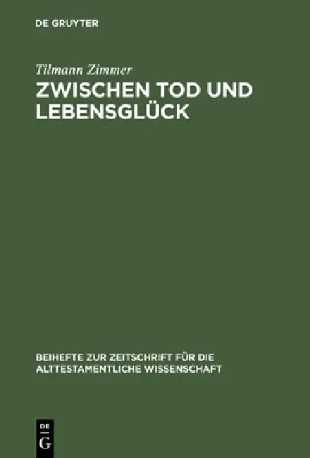 Zwischen Tod und Lebensglück by Tilmann Zimmer