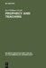 Prophecy and Teaching by Karl William Weyde