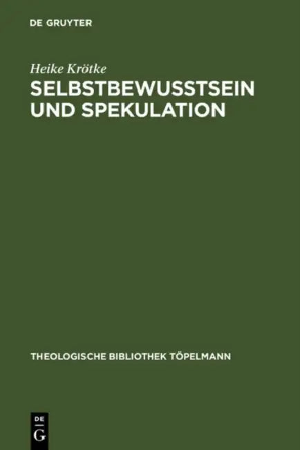 Selbstbewußtsein und Spekulation by Heike Krötke