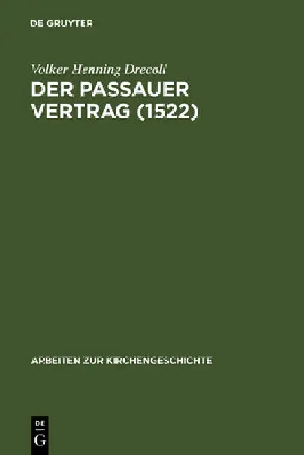 Der Passauer Vertrag (1552) by Volker Henning Drecoll