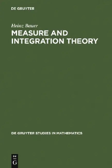 Measure and Integration Theory by Heinz Bauer