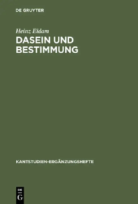 Dasein und Bestimmung by Heinz Eidam