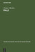 Pali: A Grammar of the Language of the Theravada Tipitaka. with a Concordance to Pischel's Grammatik Der Prakrit-Sprachen by Thomas Oberlies