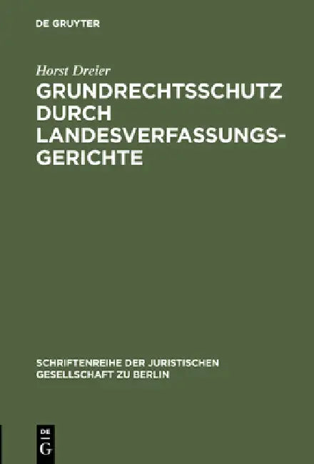 Grundrechtsschutz durch Landesverfassungsgerichte by Horst Dreier