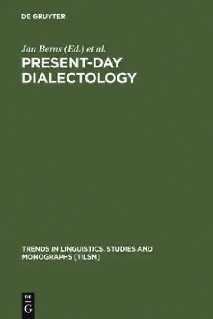 Present-day Dialectology by Jan Berns