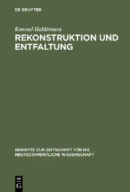 Rekonstruktion und Entfaltung by Konrad Haldimann