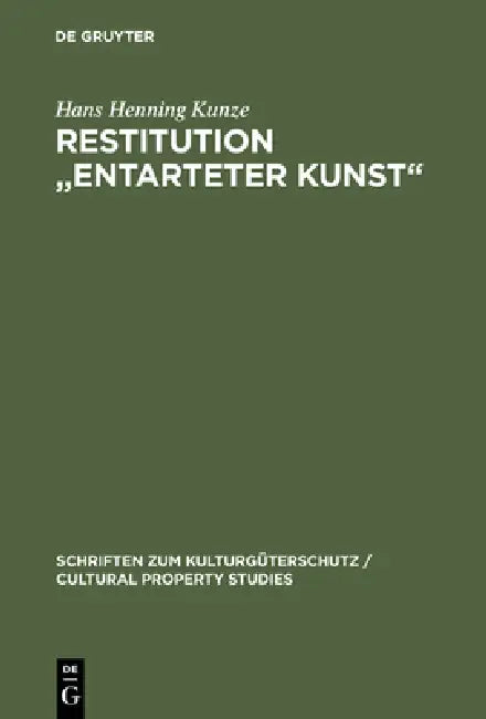 Restitution "Entarteter Kunst" by Hans Henning Kunze