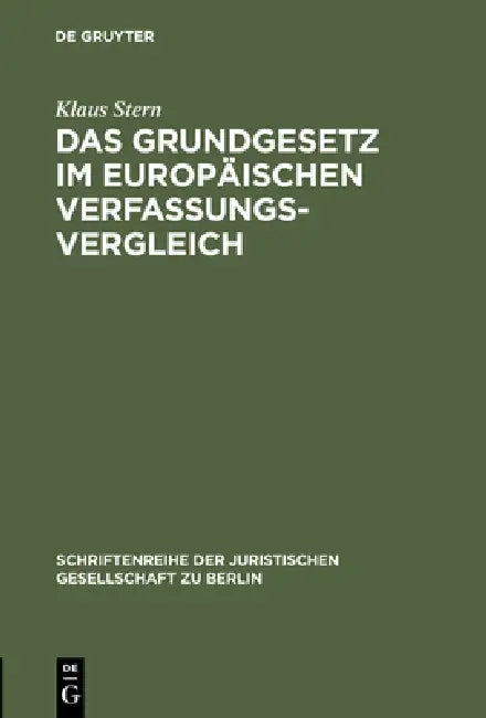 Das Grundgesetz im europäischen Verfassungsvergleich by Klaus Stern