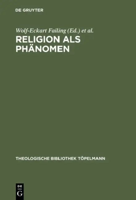 Religion als Phänomen by Wolf-Eckart Failing, Hans-Günter Heimbrock, Thomas A. Lotz