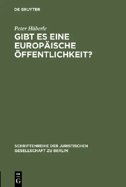 Gibt es eine europäische Öffentlichkeit? by Peter Häberle