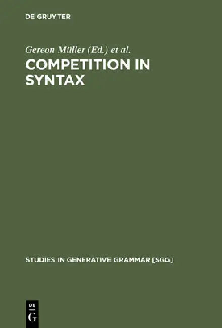 Competition in Syntax: A Synopsis by Gereon Müller, Wolfgang Sternefeld