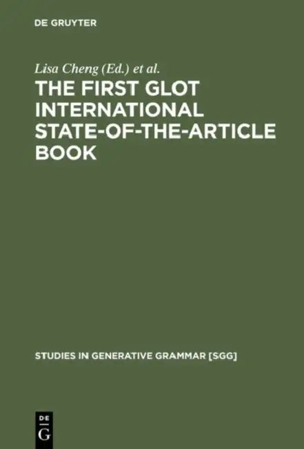 The First Glot International State-of-the-Article Book by Lisa Cheng, Rint Sybesma