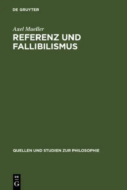 Referenz Und Fallibilismus by Axel Mueller