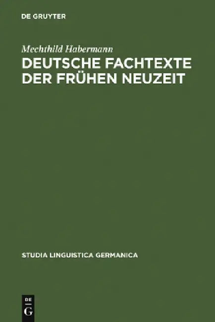Deutsche Fachtexte der frühen Neuzeit by Mechthild Habermann