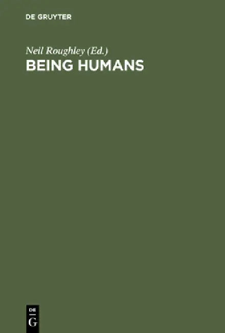 Being Humans by Neil Roughley