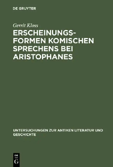 Erscheinungsformen komischen Sprechens bei Aristophanes by Gerrit Kloss