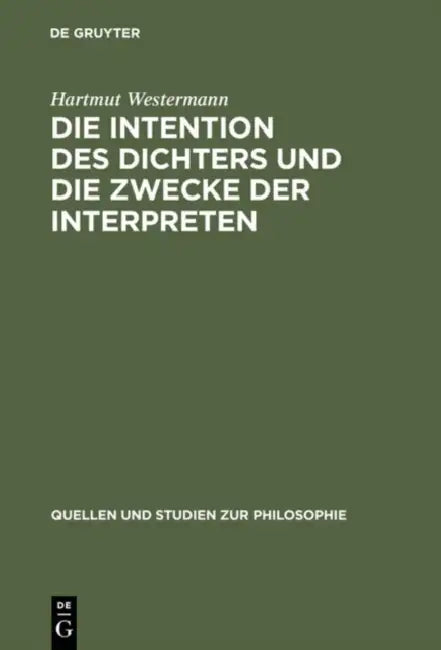 Die Intention Des Dichters Und Die Zwecke Der Interpreten: Zu Theorie Und PRAXIS Der Dichterauslegung in Den Platonischen Dialogen by Hartmut Westermann