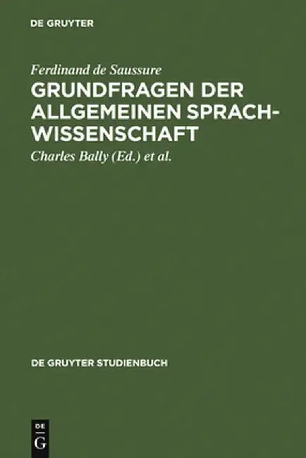 Grundfragen Der Allgemeinen Sprachwissenschaft by Ferdinand De Saussure