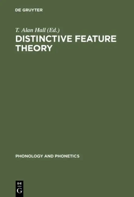 Distinctive Feature Theory by T. Alan Hall