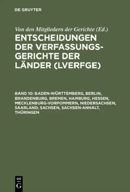 Baden-Wrttemberg, Berlin, Brandenburg, Bremen, Hamburg, Hessen, Mecklenburg-Vorpommern, Niedersachsen, Saarland, Sachsen, Sachsen-Anhalt, Thringen: 1. by Von Den Mitgliedern Der Gerichte