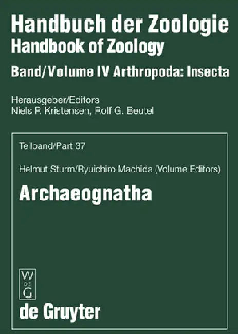 Handbook of Zoology/ Handbuch der Zoologie, Tlbd/Part 37, Archaeognatha by Helmut Sturm, Ryuichiro Machida