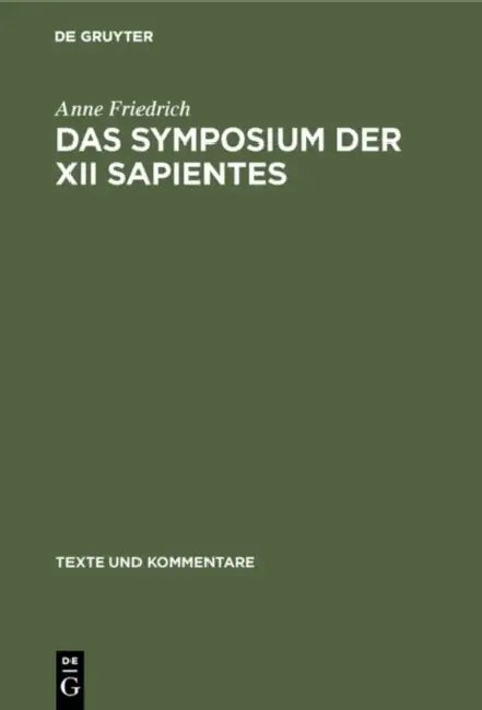 Das Symposium der XII sapientes by Anne Friedrich