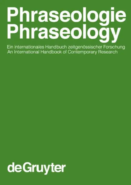 Phraseologie / Phraseology. Volume 1 by Harald Burger, Dimitri Dobrovol'skij, Peter Kuhn