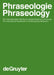 Phraseologie / Phraseology. Volume 1 by Harald Burger, Dimitri Dobrovol'skij, Peter Kuhn