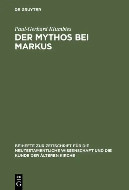Der Mythos bei Markus by Paul-Gerhard Klumbies