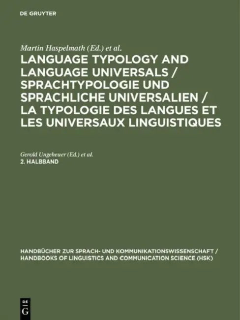 Language Typology and Language Universals / Sprachtypologie Und Sprachliche Universalien / La Typologie Des Langues Et Les Universaux Linguistiques. 2 by Martin Haspelmath, Ekkehard Konig, Wulf Oesterreicher