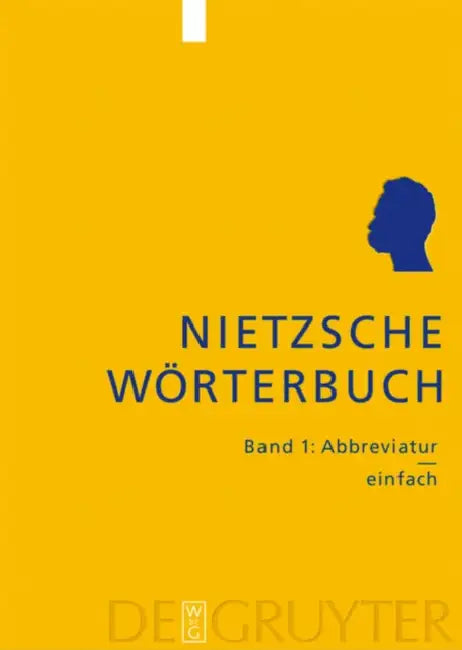 Nietzsche-worterbuch: Abbreviatur-einfach by Paul Van Tongeren
