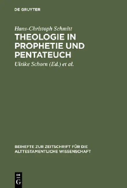 Theologie in Prophetie und Pentateuch by Hans-Christoph Schmitt, Ulrike Schorn, Matthias Büttner