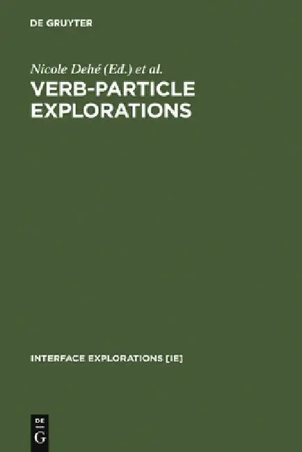 Verb-Particle Explorations by Nicole Dehé