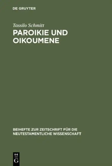 Paroikie und Oikoumene by Tassilo Schmitt