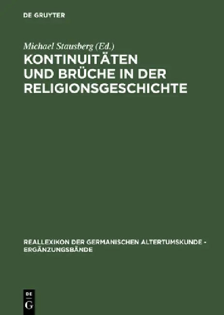 Kontinuitäten und Brüche in der Religionsgeschichte by Michael Stausberg, Olof Sundqvist, Astrid Van Nahl