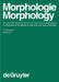 Morphologie / Morphology, 2. Halbband, Morphologie / Morphology. Ein internationales Handbuch zur Flexion und Wortbildung / An International Handbook by Geert E. Booij, Christian Lehmann, Joachim Mugdan