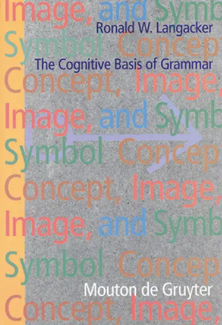 Concept, Image, and Symbol by Ronald W. Langacker