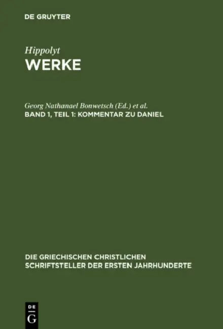 Kommentar Zu Daniel by Georg Nathanael Bonwetsch, Marcel Richard