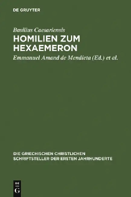 Homilien zum Hexaemeron by Basilius Caesariensis, Emmanuel Amand De Mendieta, Stig Y. Rudberg