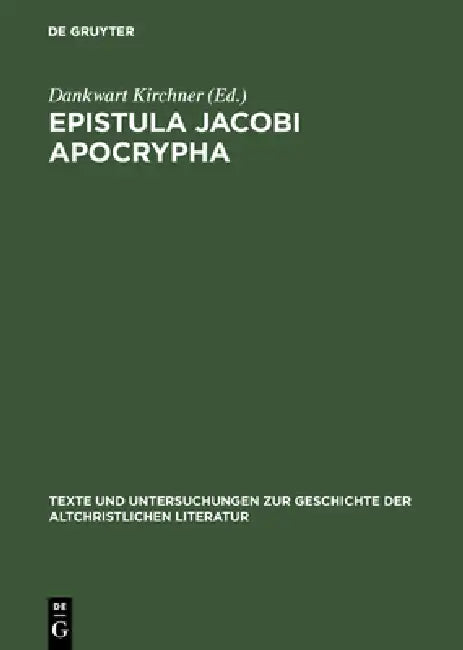 Epistula Jacobi Apocrypha by Dankwart Kirchner