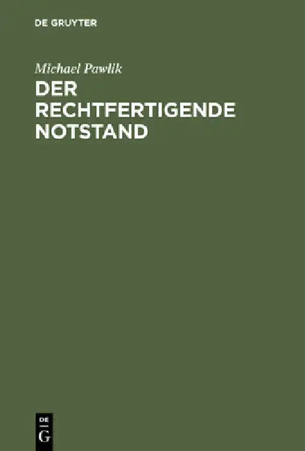 Der rechtfertigende Notstand by Michael Pawlik