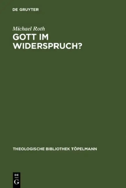 Gott im Widerspruch? by Michael Roth