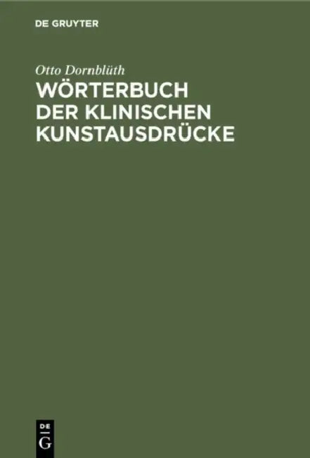 Wörterbuch Der Klinischen Kunstausdrücke by Otto Dornblüth