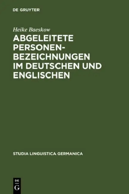 Abgeleitete Personenbezeichnungen im Deutschen und Englischen by Heike Baeskow