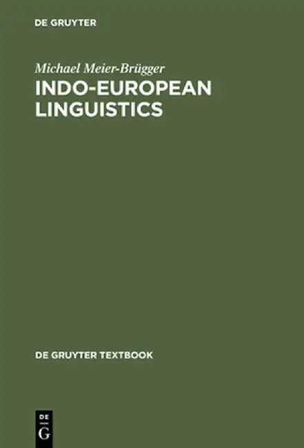 Indo-European Linguistics by Michael Meier-Brugger