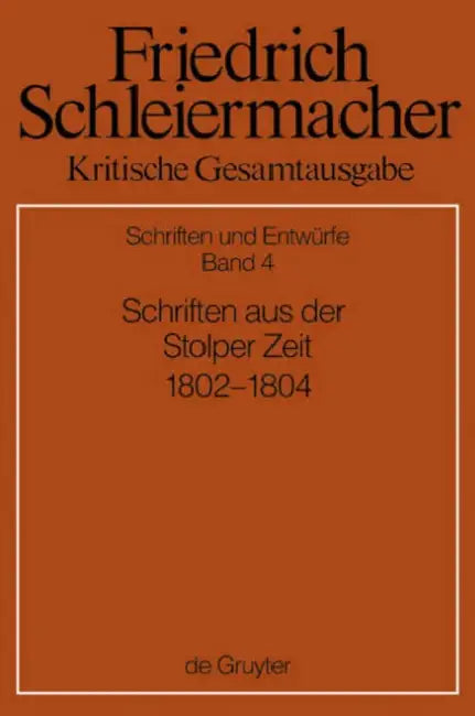 Schriften aus der Stolper Zeit (1802-1804) by Eilert Herms, Günter Meckenstock, Michael Pietsch