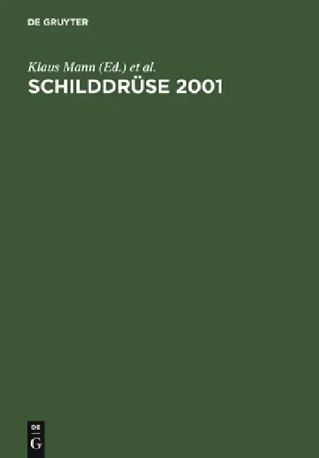 Schilddrüse 2001: Schilddrüse Und Autoimmunität. Henning-Symposium, 15. Konferenz Über Die Menschliche Schilddrüse by Klaus Mann, Balthasar Weinheimer, Onno E. Janßen