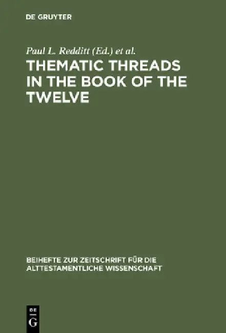 Thematic Threads in the Book of the Twelve by Paul L. Redditt