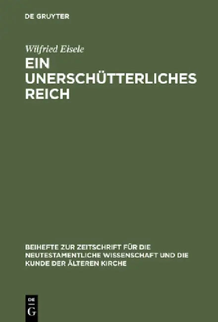 Ein unerschütterliches Reich by Wilfried Eisele