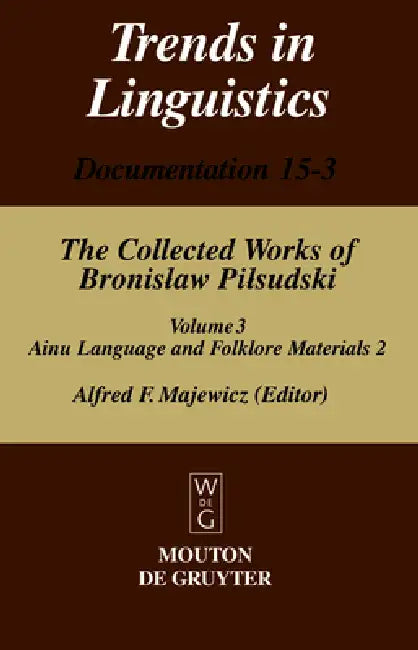 Materials for the Study of the Ainu Language and Folklore 2 by Werner Winter, Elzbieta Majewicz